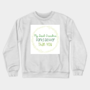 Dead Grandma Crewneck Sweatshirt